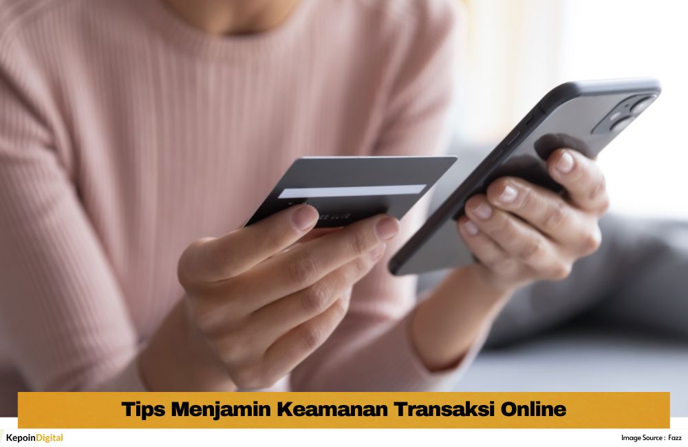 7 Tips Menjamin Keamanan Transaksi Online