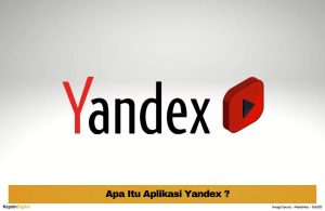 Apa Itu Aplikasi Yandex